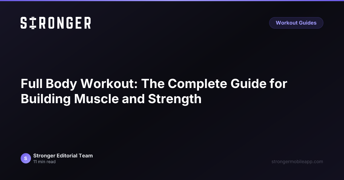 Full Body Workout: The Complete Guide for Building Muscle and Strength ...